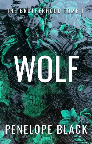 Penelope Black – The Brotherhood, Tome 1 : Wolf